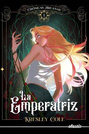 Crónicas arcanas 1: La Emperatriz de Kresley Cole