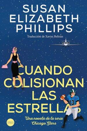 Cuando colisionan las estrellas de Susan Elizabeth Phillips