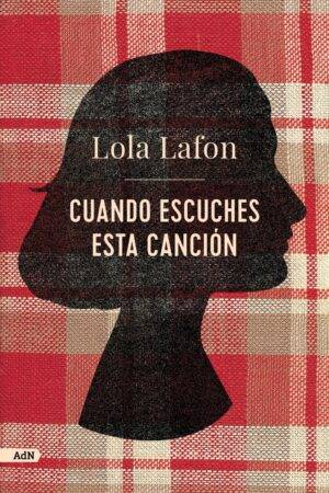 Cuando escuches esta canción de Lola Lafon