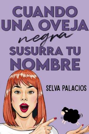 Cuando una oveja negra susurra de Selva Palacios