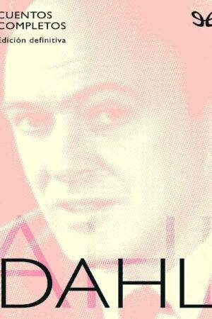 Cuentos completos de Roald Dahl