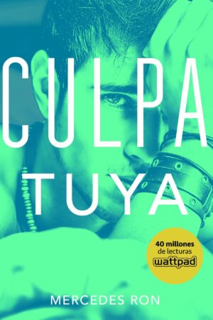 Culpa tuya de Mercedes Ron