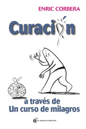 Curación a través de Un curso de milagros de Enric Corbera
