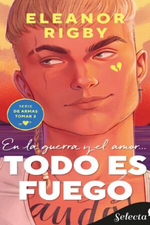 De armas tomar 2: Todo es fuego de Eleanor Rigby