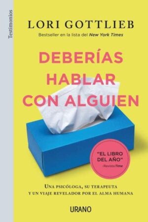 Deberías hablarlo con alguien de Lori Gottlieb