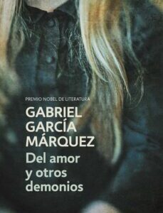 Del amor y otros demonios de Gabriel García Márquez