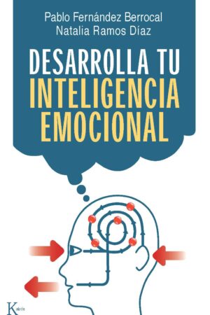 Desarrolla tu inteligencia emocional de Pablo Fernández Berrocal