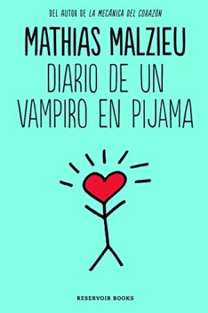 Diario de un vampiro en pijama de Mathias Malzieu