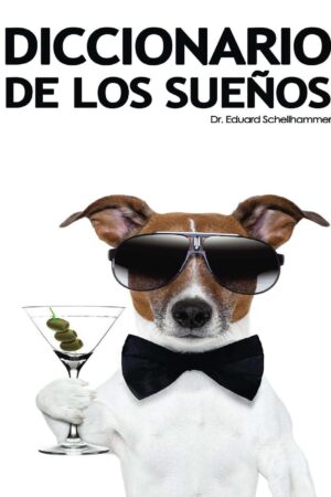 Diccionario de los sueños: Interpretación, símbolos y significados de Eduard Schellhammer