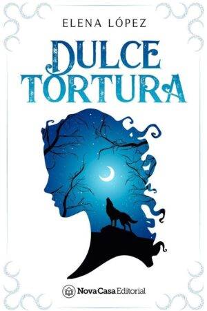 Dulce tortura de Elena López
