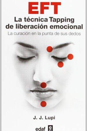 EFT: La técnica tapping de liberación emocional de J.J. Lupi