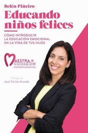 Educando niños felices de Belén Piñeiro