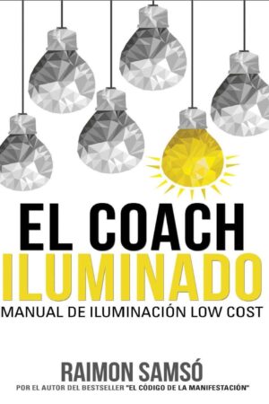 El Coach Iluminado: Manual de iluminación Low cost de Raimon Samsó
