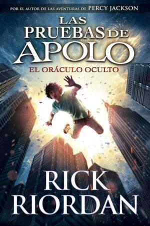 La Pruebas de Apolo: El Oráculo Oculto de Rick Riordan