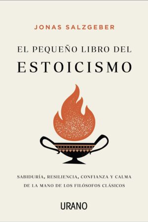 El Pequeño Libro del Estoicismo de Jonas Salzgeber