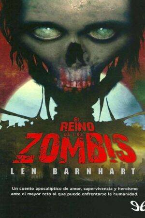 El Reino de los Zombis de Len Barnhart