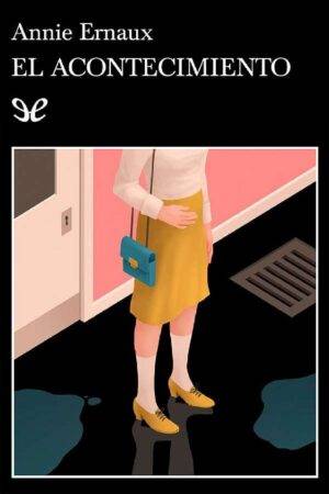 El acontecimiento de Annie Ernaux