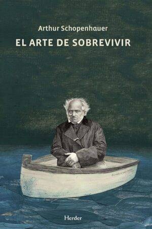 El Arte de Sobrevivir de Arthur Schopenhauer
