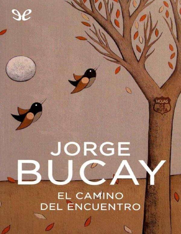 El camino del encuentro de Jorge Bucay