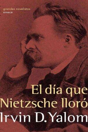 El día que Nietzsche lloró de Irvin D. Yalom