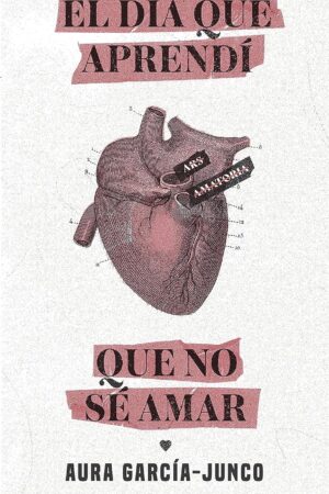 El día que aprendí que no sé amar