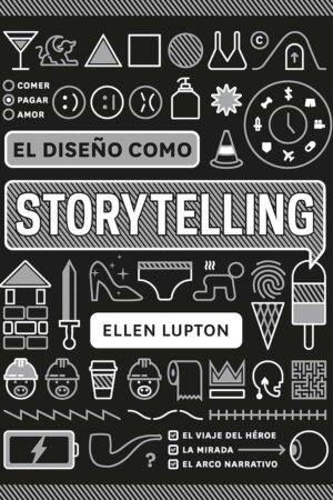 El diseño como Storytelling de Ellen Lupton