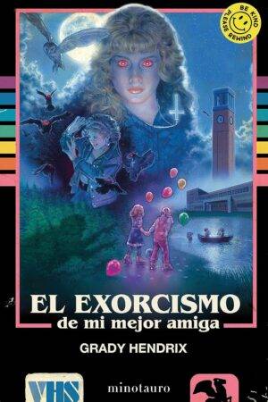 El exorcismo de mi mejor amiga de Grady Hendrix