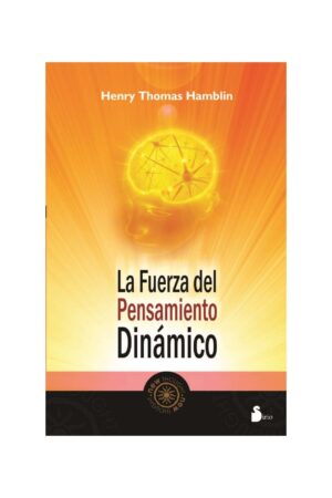 El fuerza del pensamiento dinámico de Henry Thomas Hamblin