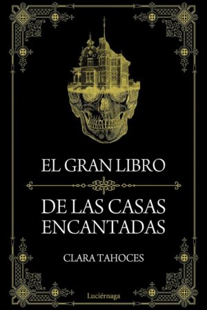 El gran libro de las casas encantadas de Tahoces Clara