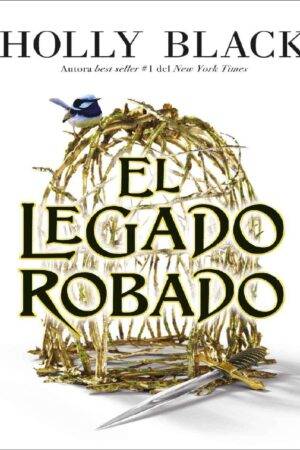 Los habitantes del aire 5: El legado robado de Holly Black