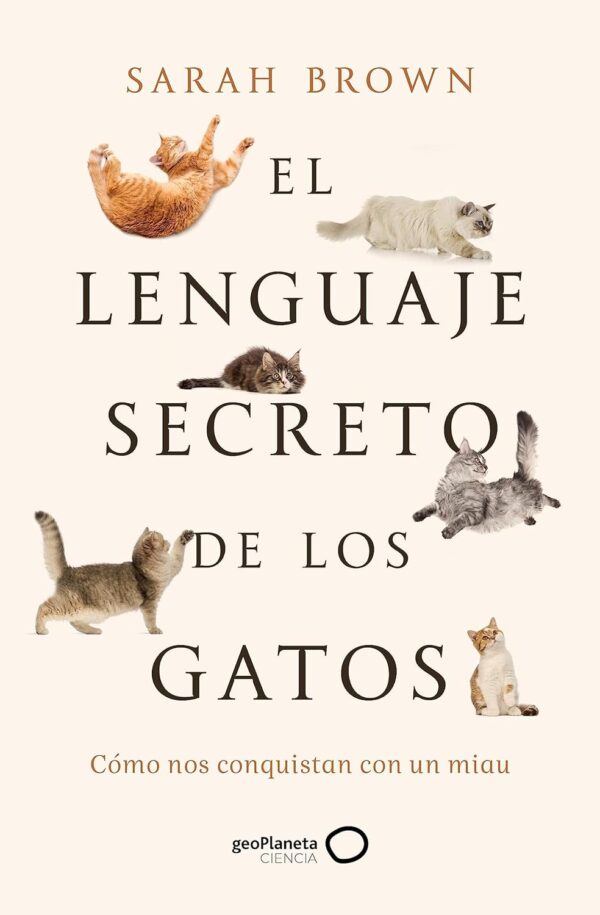 El lenguaje secreto de los gatos de Sarah Brown