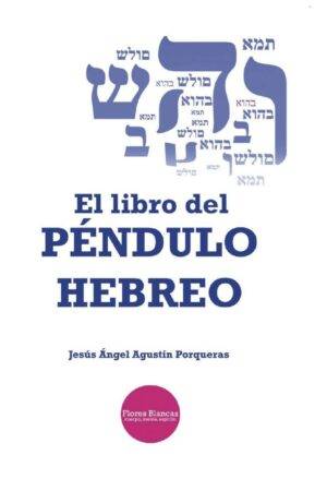 El libro de Péndulo Hebreo de Jesús Ángel Agustín
