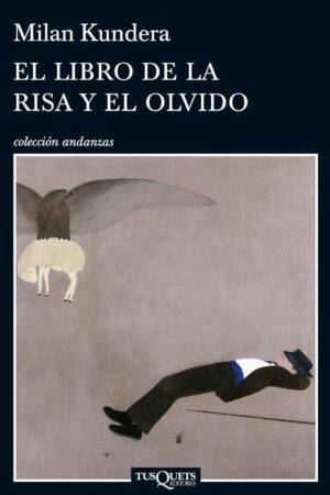 El libro de la risa y el olvido de Milan Kundera