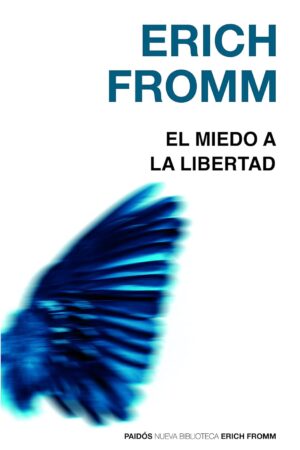 El miedo a la libertad de Erich Fromm