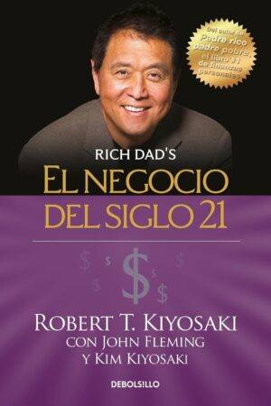 El negocio del siglo 21 de Robert Kiyosaki