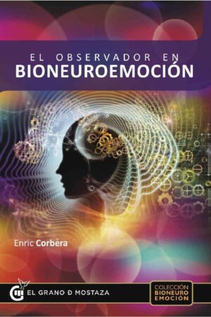 El observador en bioneuroemoción de Enric Corbera