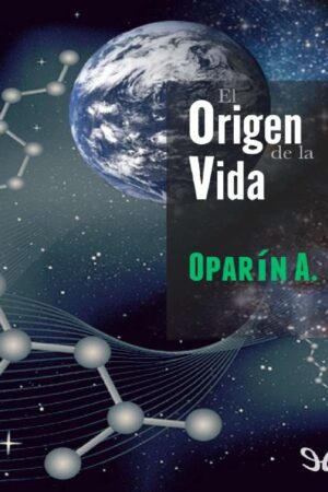 El origen de la vida de Alexander Oparin