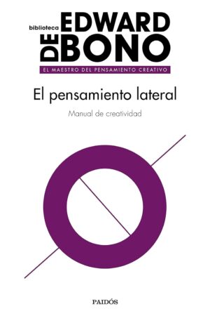 El pensamiento lateral: Manual de creatividad de Edward de Bono