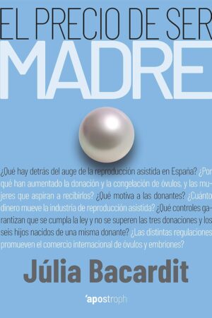El precio de ser madre de Júlia Bacardit