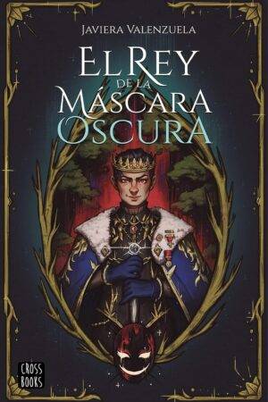 El rey de la mascara oscura de Javiera Valenzuela