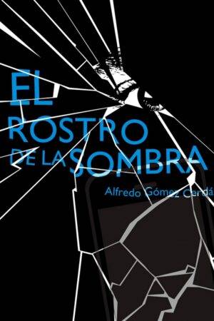 El rostro de la sombra de Alfredo Gómez Cerdá