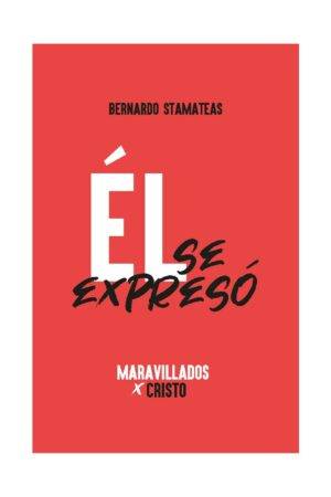 Él se expresó de Bernardo Stamateas