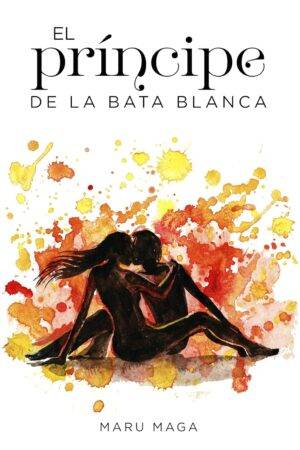El sótano de las golondrinas 2: El principe de la bata blanca de Maru Maga