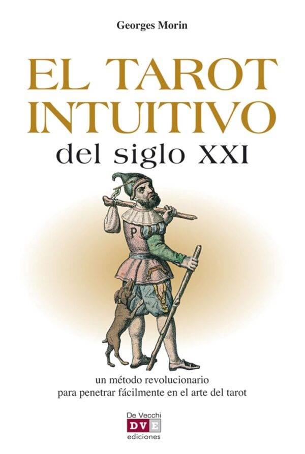 El tarot intuitivo del siglo XXI de Georges Morin
