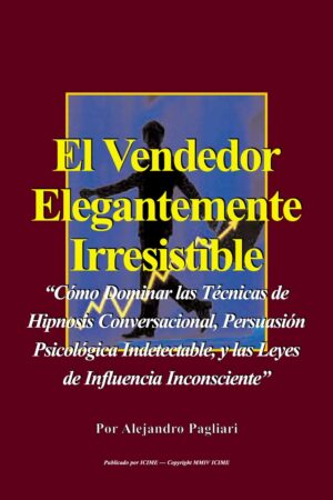 El Vendedor Elegantemente Irresistible de Alejandro Paglia