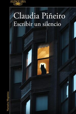 Escribir un silencio de Claudia Piñeiro