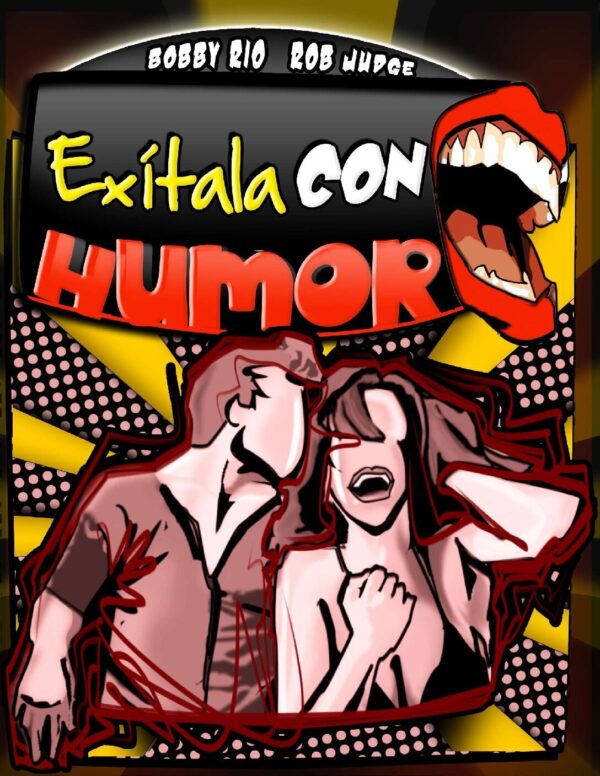 Exítala con humor de Bobby Rio