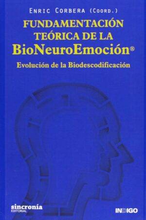 Fundamentación Teórica de la BioNeuroEmoción de Enric Corbera