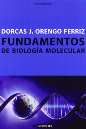 Fundamentos de Biología Molecular de Dorcas Juana Orengo Ferriz