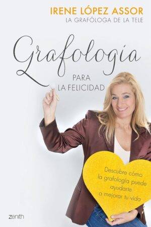 Grafología para la felicidad de Irene López Assor